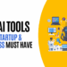 Top 20+ AI Tools For Startups