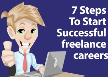 7 Steps To start successful freelance careers – Web Knowledge Free