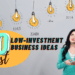 20 Best Low-Investment Business Ideas You Can Start Online (2022)