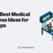 Top 4 Best Medical Business Ideas for Startups - Core Devs Ltd