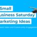 7 Small Business Saturday Marketing ideas to boost sales and comm... - Blog